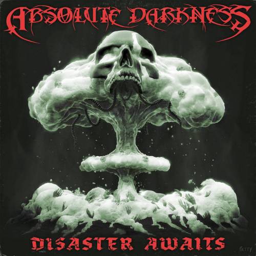 Absolute Darkness : Disaster Awaits